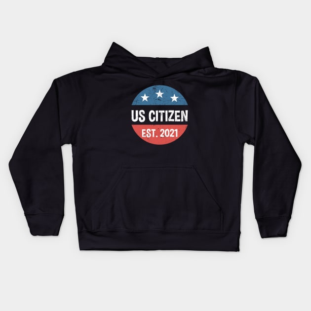 US Citizen Est. 2021 - American Immigrant Citizenship Kids Hoodie by zerouss